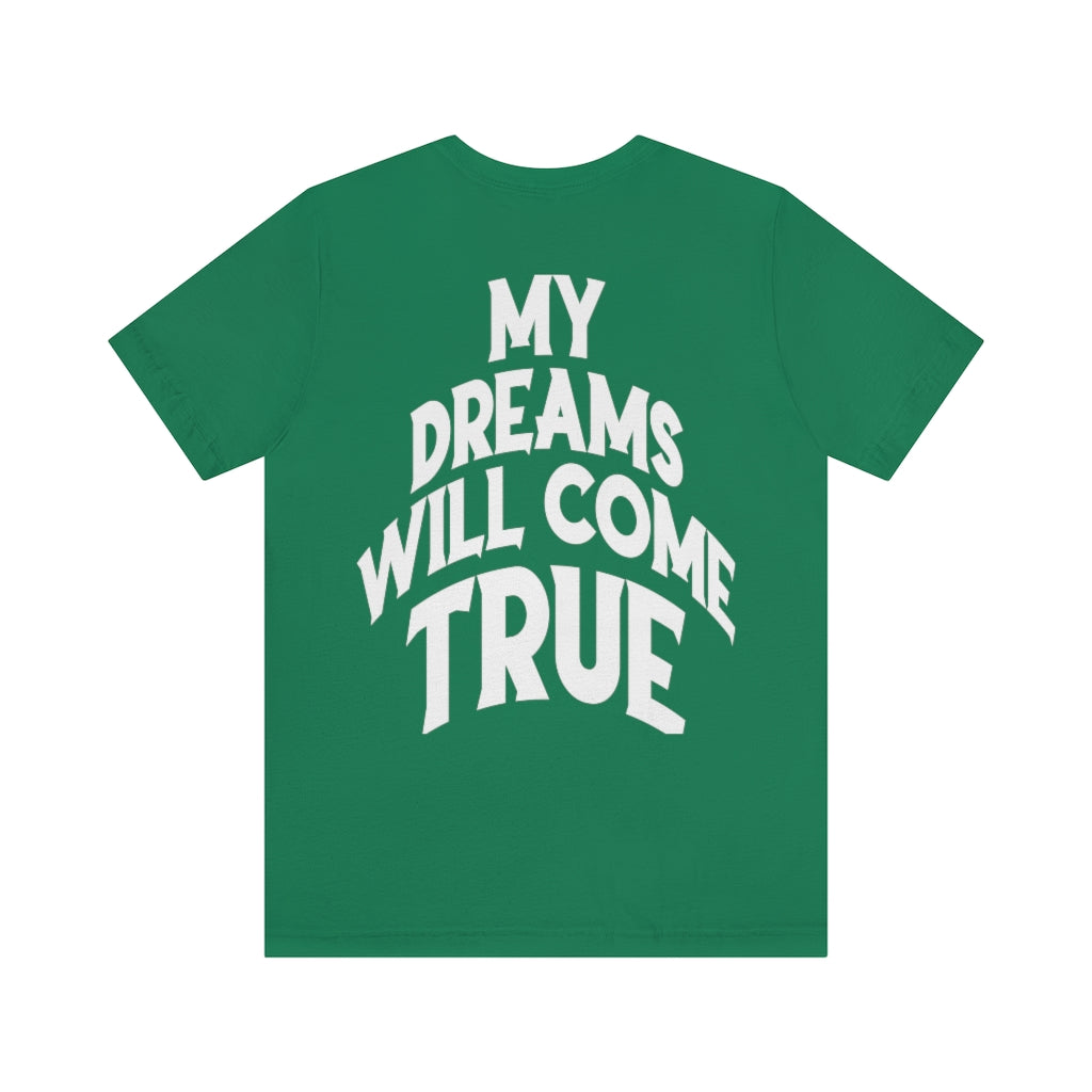 My Dreams Come True Tee
