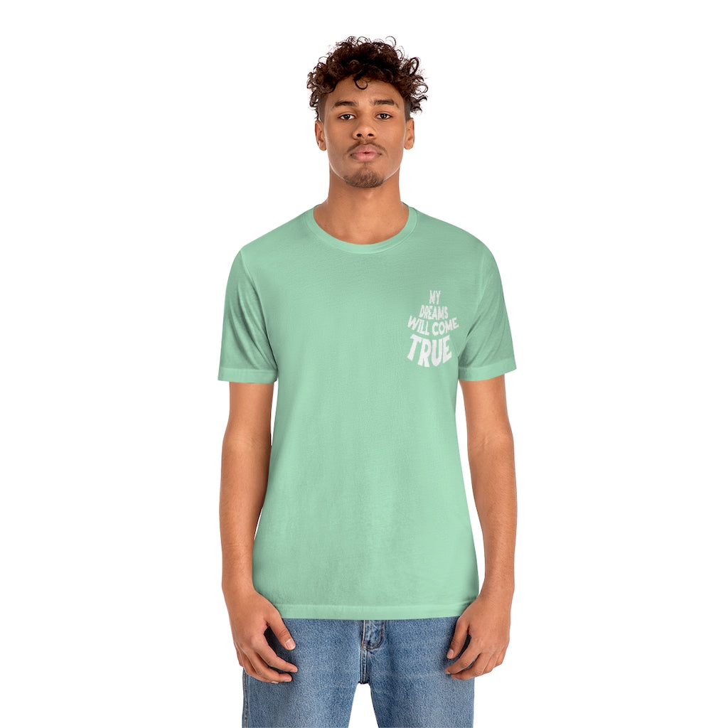 My Dreams Come True Tee
