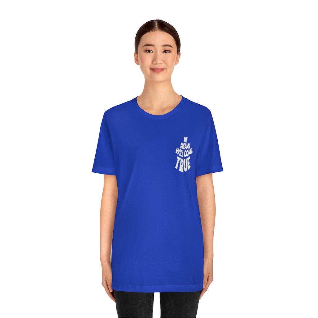 My Dreams Come True Tee