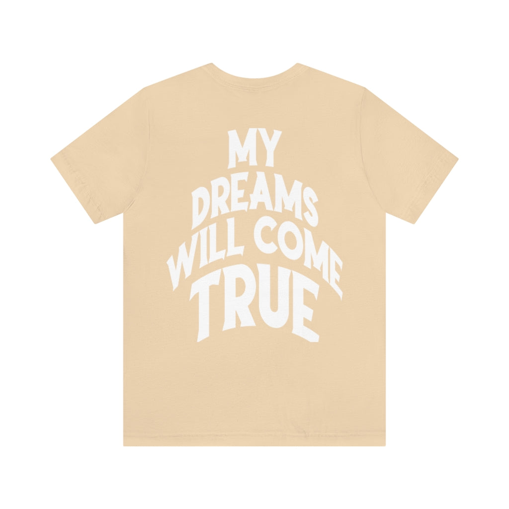 My Dreams Come True Tee