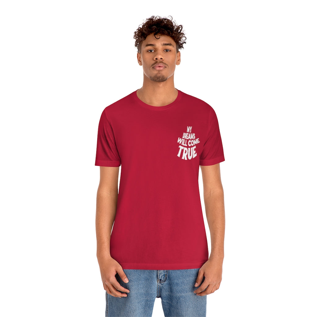My Dreams Come True Tee