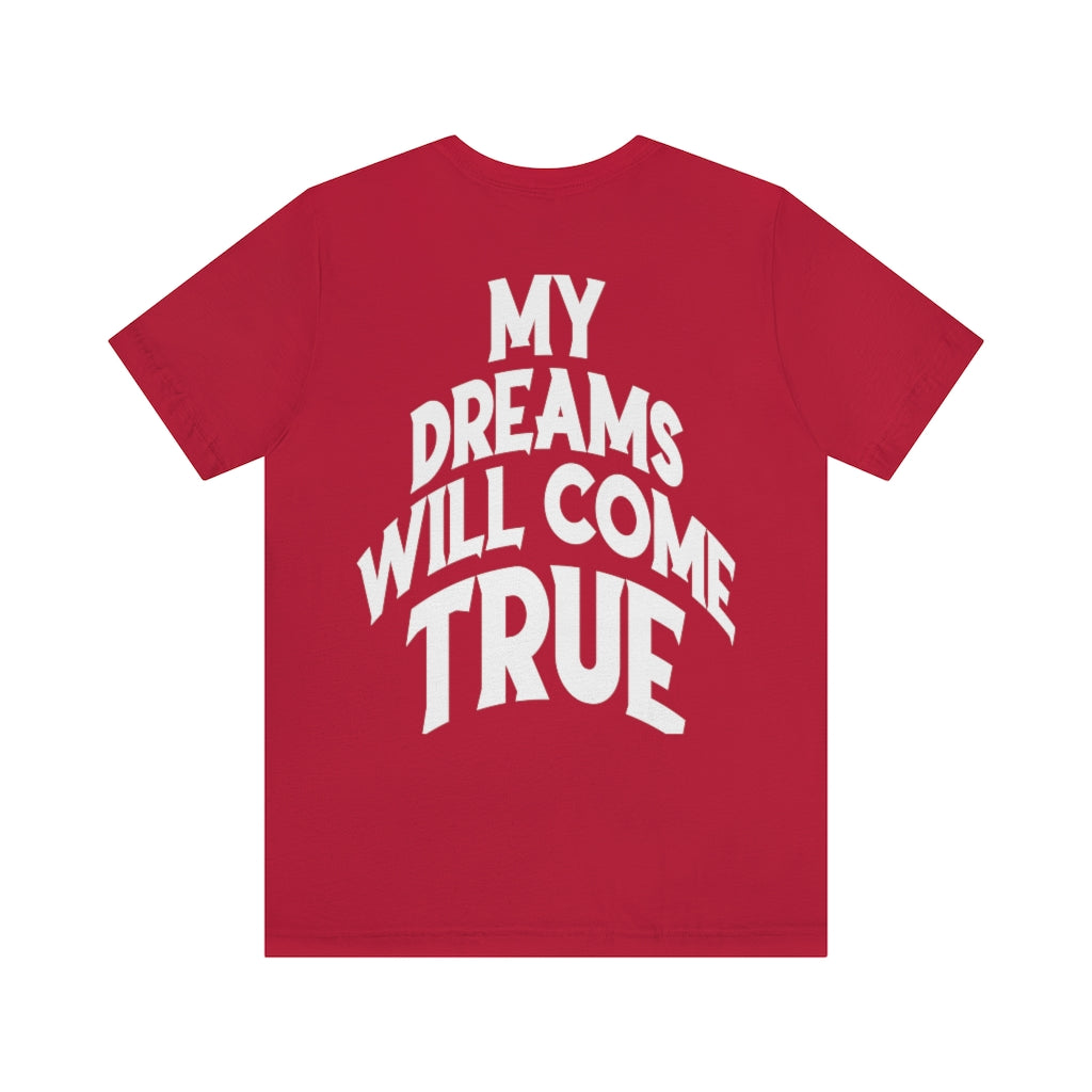 My Dreams Come True Tee