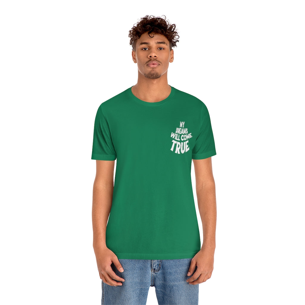 My Dreams Come True Tee