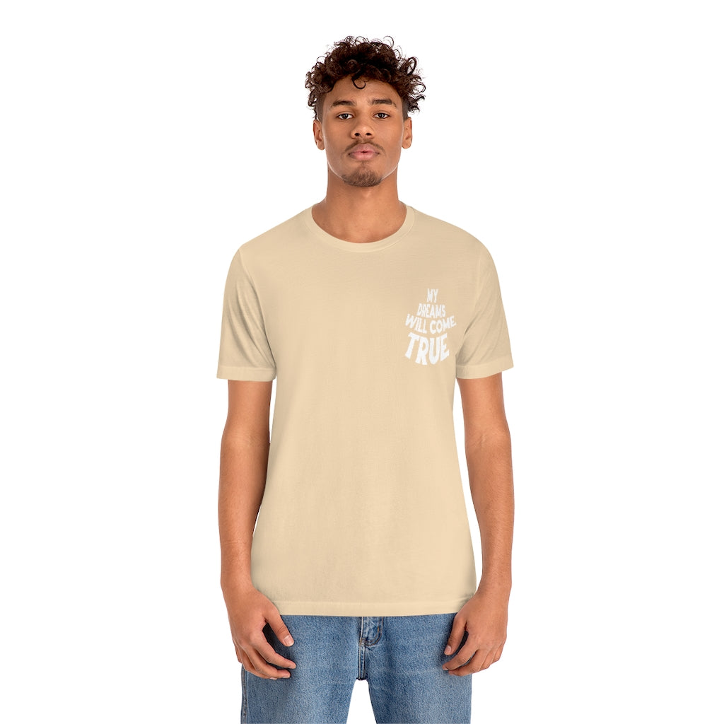 My Dreams Come True Tee
