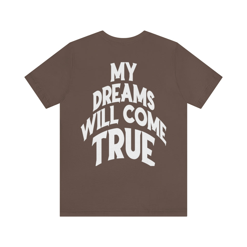My Dreams Come True Tee