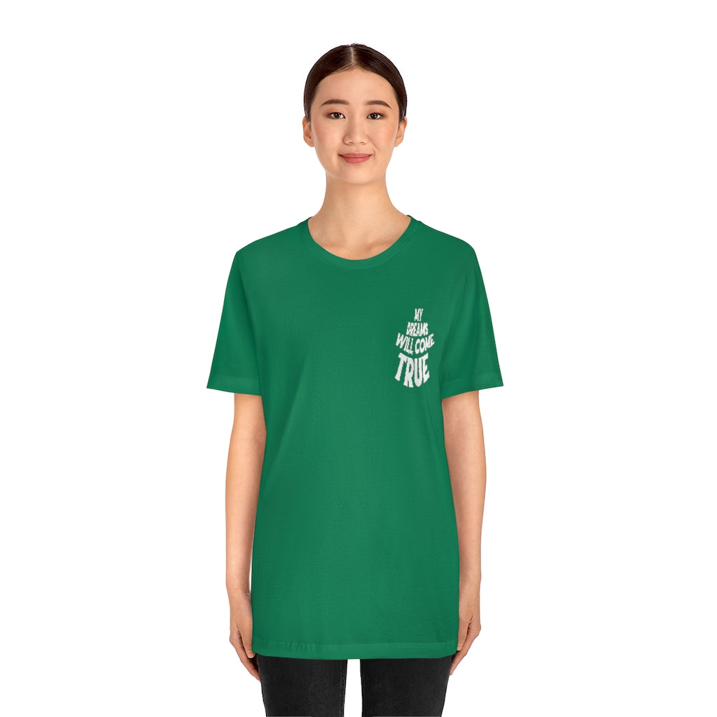 My Dreams Come True Tee