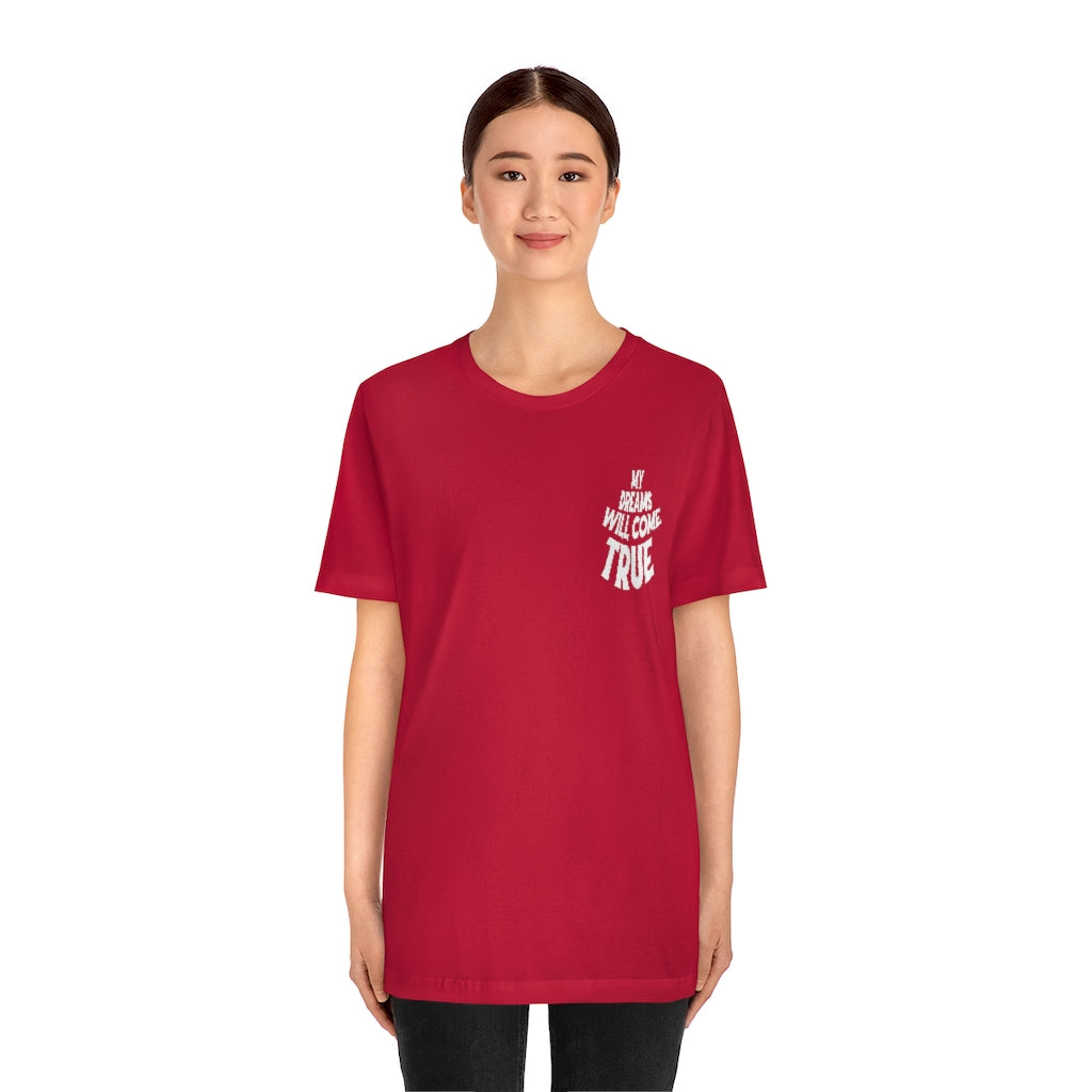 My Dreams Come True Tee